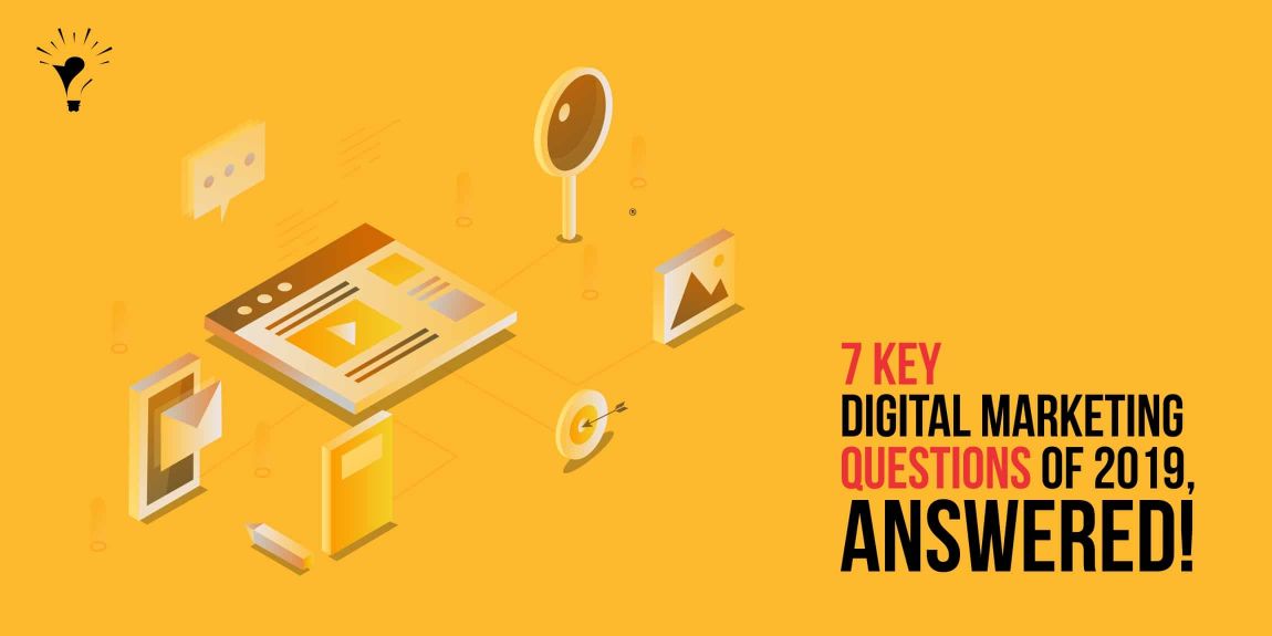 Digital Marketing Agency: 7 questions every brand owner wants to ask in 2019
